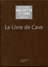 Antoine Lebègue - Le livre de cave.