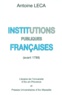 Antoine Leca - Institutions Publiques Francaises. Avant 1789, 2eme Edition.