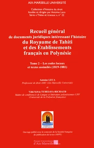 Recueil général de documents juridiques intéressant l'histoire du Royaume de Tahiti et des établissements français en Polynésie