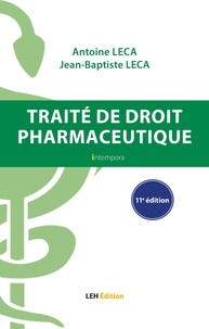 Antoine Leca et Jean-Baptiste Leca - Traité de droit pharmaceutique.