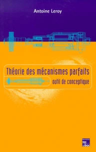Theorie Des Mecanismes Parfaits. Outils De Conceptique