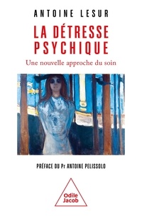 Antoine Lesur - La détresse psychique - Une nouvelle approche du soin.