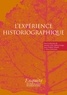 Antoine Lilti et Sabina Loriga - L'expérience historiographique - Autour de Jacques Revel.