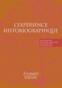 Antoine Lilti et Sabina Loriga - L'expérience historiographique - Autour de Jacques Revel.