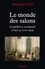 Le monde des salons. Sociabilité et mondanité à Paris au XVIIIe siècle