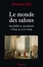 Antoine Lilti - Le monde des salons - Sociabilité et mondanité à Paris au XVIIIe siècle.