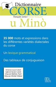 Antoine-Louis Culioli et Gabriel-Xavier Culioli - U mino - Dictionnaire français-corse / corsu-francese.
