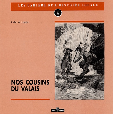 Antoine Lugon - Nos cousins du Valais.