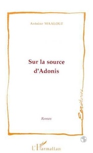 Antoine Maalouf - Sur la source d'adonis.