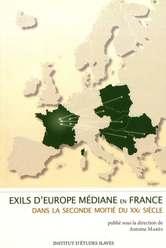 Exils d'Europe médiane en France dans la seconde moitié du XXe siècle