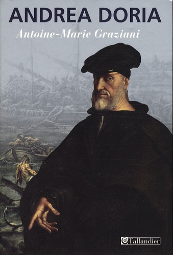 Andrea Doria. Un prince de la Renaissance