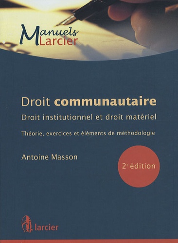Antoine Masson - Droit communautaire - Droit institutionnel et droit matériel.