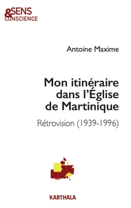 Mon itinéraire dans l'Eglise de Martinique