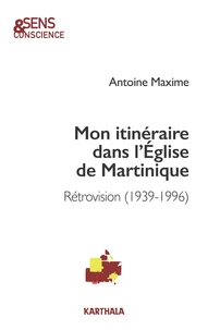Mon itinéraire dans l'Eglise de Martinique