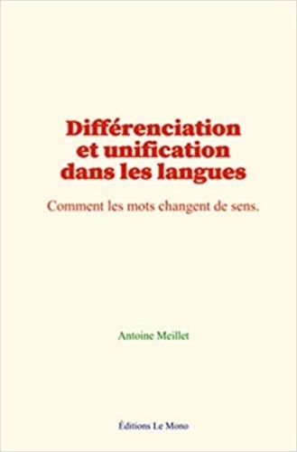 Différenciation et unification dans les langues. Comment les mots changent de sens
