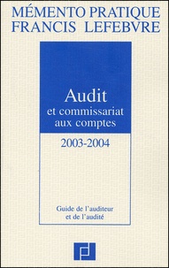Antoine Mercier et Philippe Merle - Audit Et Commissariat Aux Comptes. Edition 2003-2004.