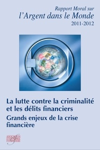 Antoine Mérieux et Michel Aglietta - Rapport moral sur l'argent dans le monde.