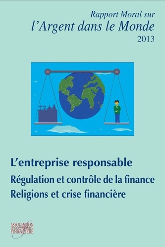 Rapport moral sur l'argent dans le monde  Edition 2013