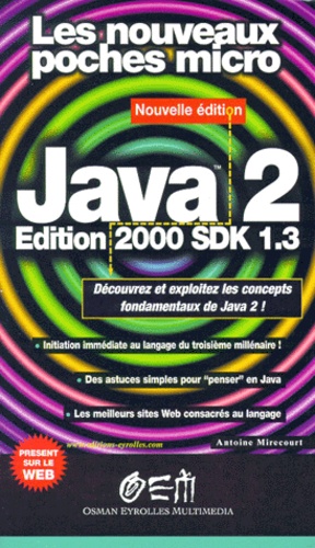 Antoine Mirecourt - Java 2 Sdk 1.3. Edition 2000.