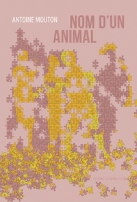 Antoine Mouton - Nom d'un animal.