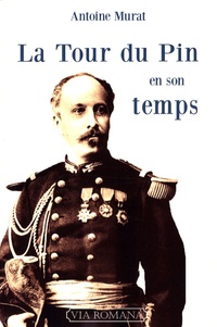 Antoine Murat - La Tour du Pin en son temps.
