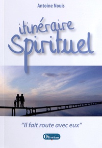 Antoine Nouis - Itinéraire spirituel - "Il fit route avec eux". 1 DVD