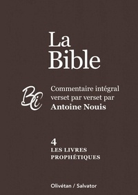 Antoine Nouis - La Bible - Volume 4, Les livres prophétiques.
