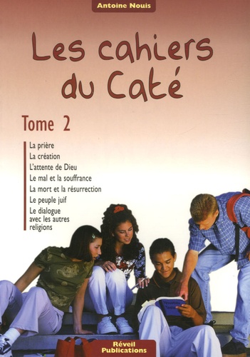 Antoine Nouis - Les cahiers du Caté - Tome 2.