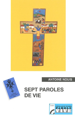 Antoine Nouis - Sept paroles de vie - Carême Protestant 2000 sur France Culture.