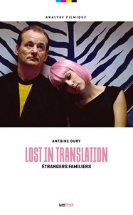 Antoine Oury - Lost in Translation - Etrangers familiers.