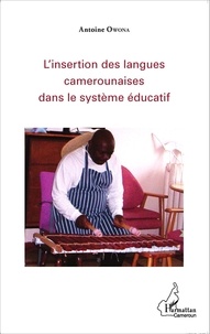 Antoine Owona - L'insertion des langues camerounaises dans le système éducatif.