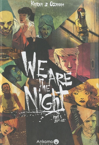 Antoine Ozanam et  Kieran - We are the night Tome 1 : 20H 01.