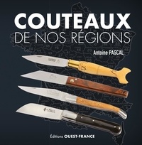 Antoine Pascal - Couteaux de nos régions.