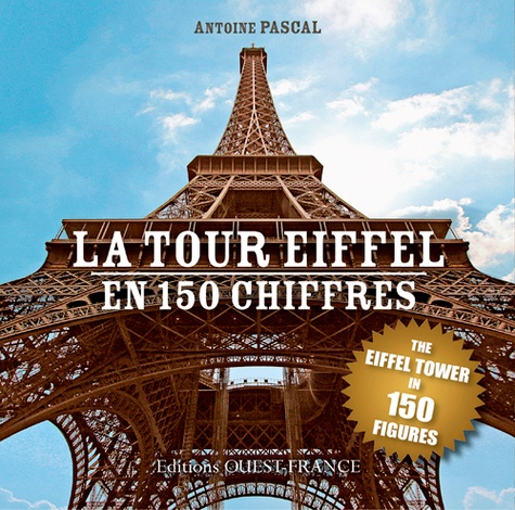 Antoine Pascal - La Tour Eiffel en 150 chiffres.