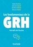 Antoine Pennaforte et Jean-Louis Guignard - Les fondamentaux de la GRH - 2e éd. - 100 défis RH illustrés.