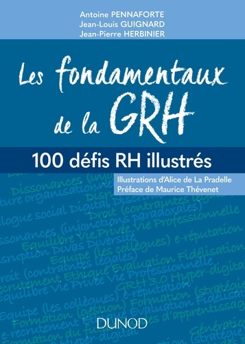 Antoine Pennaforte et Jean-Louis Guignard - Les fondamentaux de la GRH - 100 défis RH illustrées.