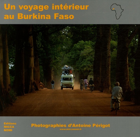 Antoine Périgot - Un voyage intérieur au Burkina Faso.