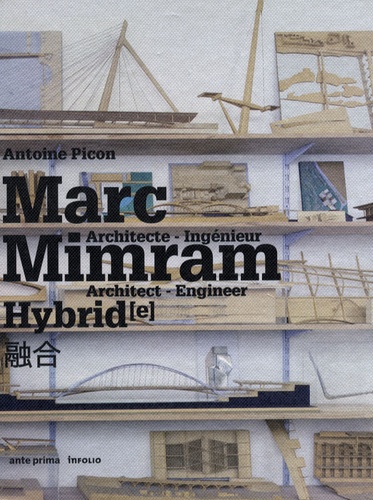 Antoine Picon - Marc Mimram Hybrid - Architecte - Ingénieur.