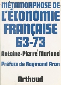 Antoine-Pierre Mariano et Raymond Aron - Métamorphose de l'économie française, 63-73.