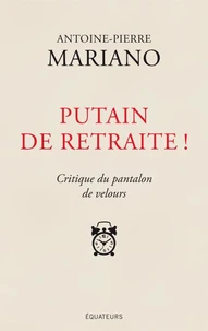 Putain de retraite !