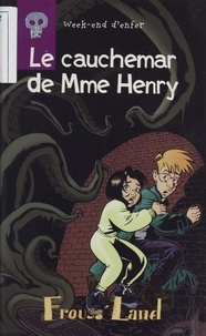Antoine Pinchot - Week-end d'enfer Tome 3 : Le cauchemar de Mme Henry.