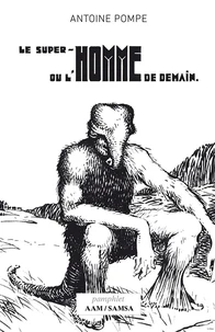 Le super-homme ou l’homme de demain