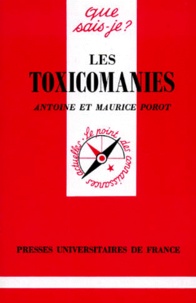 Antoine Porot et Maurice Porot - Les toxicomanies.