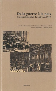 De la guerre à la paix, le département de la Loire en 1919