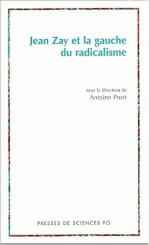 Jean Zay Et La Gauche Du Radicalisme