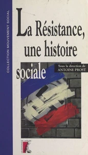 La Resistance, Une Hisyoire Sociale