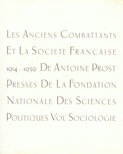 Les anciens combattants et la société française 1914-1939. Tome 2, Sociologie