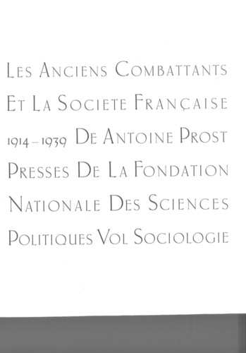 Les anciens combattants et la société française 1914-1939. Tome 2, Sociologie