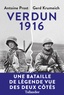 Antoine Prost et Gerd Krumeich - Verdun 1916 - Une histoire franco-allemande de la bataille.