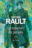 Antoine Rault - La traversée du paradis.